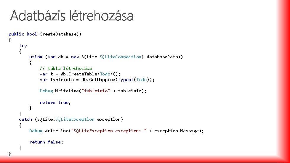 public bool Create. Database() { try { using (var db = new SQLite. Connection(_database.