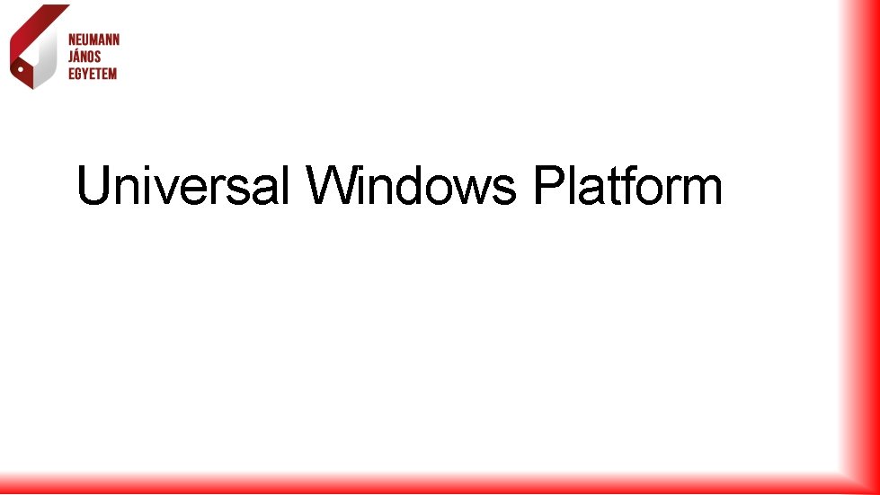 Universal Windows Platform 