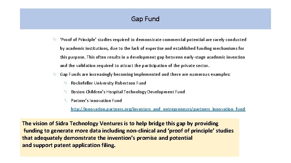 Gap Fund ‘Proof of Principle’ studies required to demonstrate commercial potential are rarely conducted