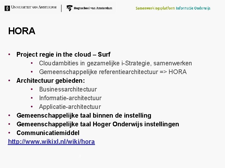 HORA • Project regie in the cloud – Surf • Cloudambities in gezamelijke i-Strategie,