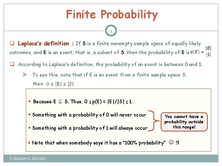 Finite Probability 4 q Laplace’s definition : If S is a finite nonempty sample