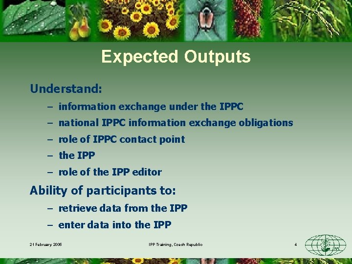 Expected Outputs Understand: – information exchange under the IPPC – national IPPC information exchange