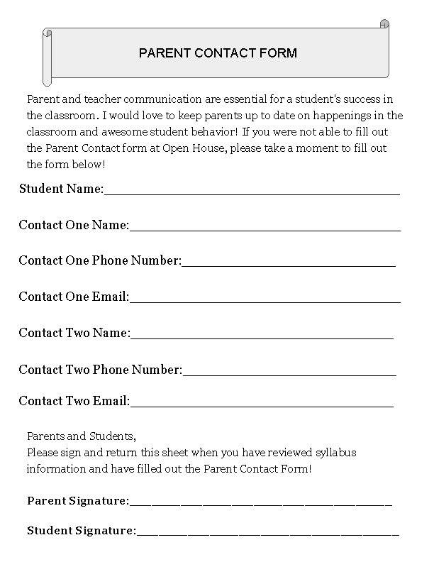 PARENT CONTACT FORM Parent and teacher communication are essential for a student's success in