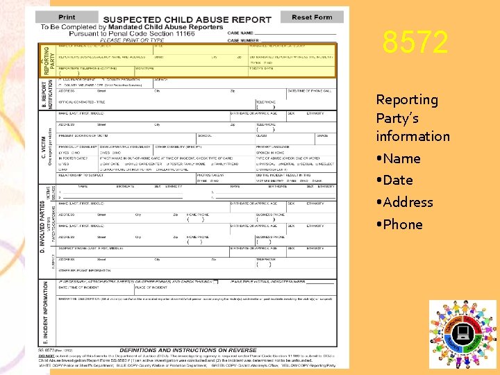 8572 Reporting Party’s information • Name • Date • Address • Phone 