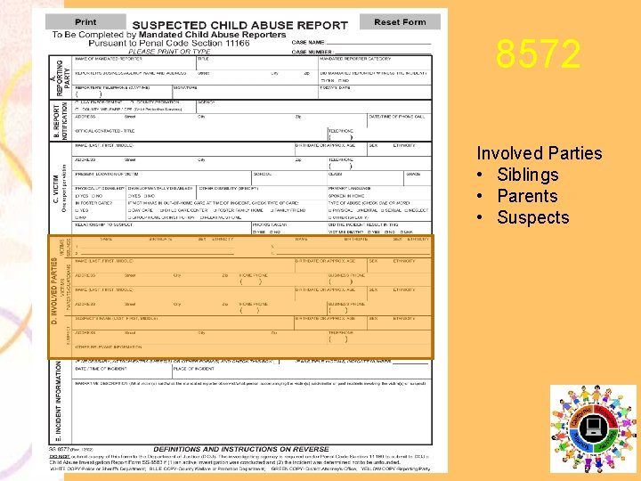 8572 Involved Parties • Siblings • Parents • Suspects 