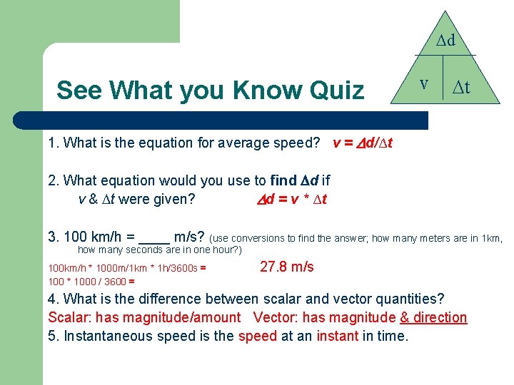  d See What you Know Quiz v t 1. What is the equation