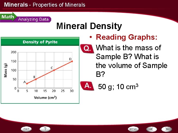 Minerals - Properties of Minerals Mineral Density • Reading Graphs: • What is the Minerals - Properties of Minerals Mineral Density • Reading Graphs: • What is the
