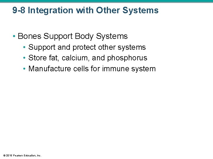 9 -8 Integration with Other Systems • Bones Support Body Systems • Support and 9 -8 Integration with Other Systems • Bones Support Body Systems • Support and