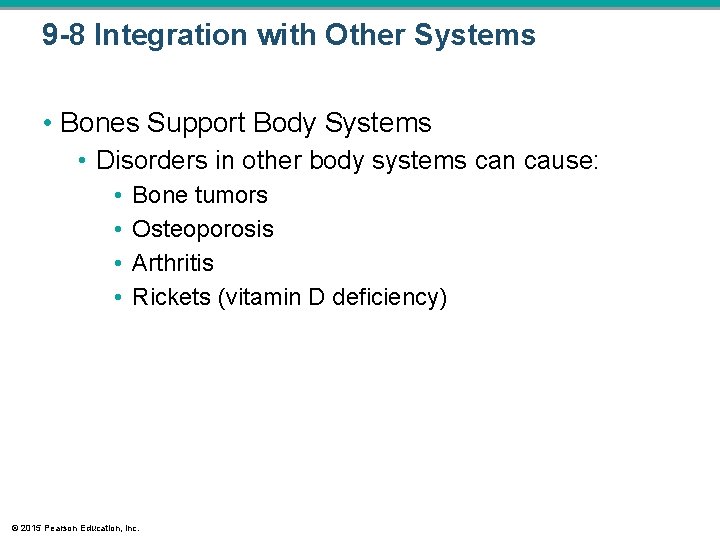 9 -8 Integration with Other Systems • Bones Support Body Systems • Disorders in 9 -8 Integration with Other Systems • Bones Support Body Systems • Disorders in