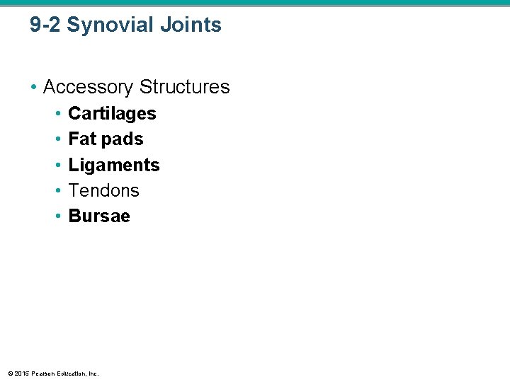 9 -2 Synovial Joints • Accessory Structures • • • Cartilages Fat pads Ligaments 9 -2 Synovial Joints • Accessory Structures • • • Cartilages Fat pads Ligaments