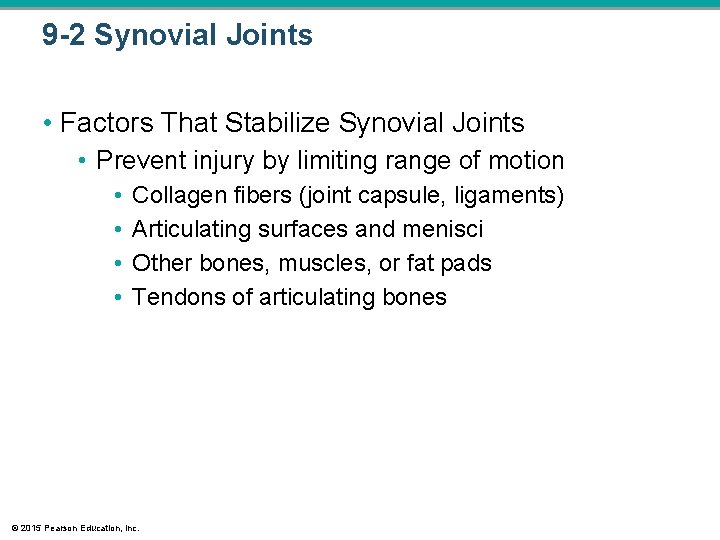 9 -2 Synovial Joints • Factors That Stabilize Synovial Joints • Prevent injury by 9 -2 Synovial Joints • Factors That Stabilize Synovial Joints • Prevent injury by