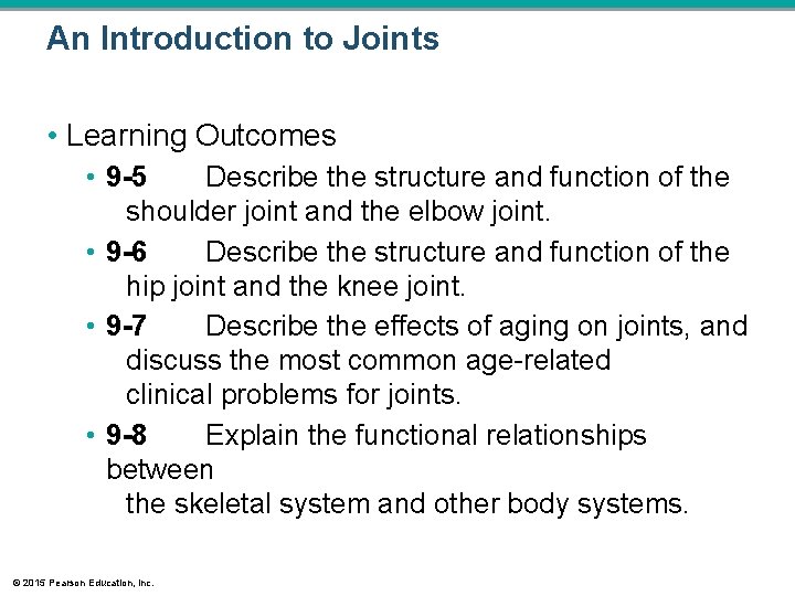 An Introduction to Joints • Learning Outcomes • 9 -5 Describe the structure and An Introduction to Joints • Learning Outcomes • 9 -5 Describe the structure and