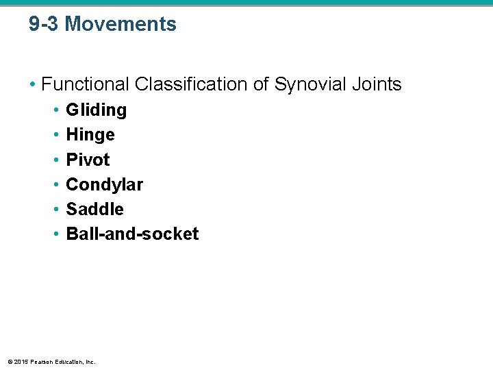 9 -3 Movements • Functional Classification of Synovial Joints • • • Gliding Hinge 9 -3 Movements • Functional Classification of Synovial Joints • • • Gliding Hinge