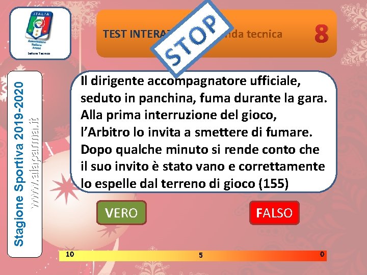 TEST INTERATTIVI domanda tecnica 8 Settore Tecnico Stagione Sportiva 2019 -2020 www. aiaparma. it