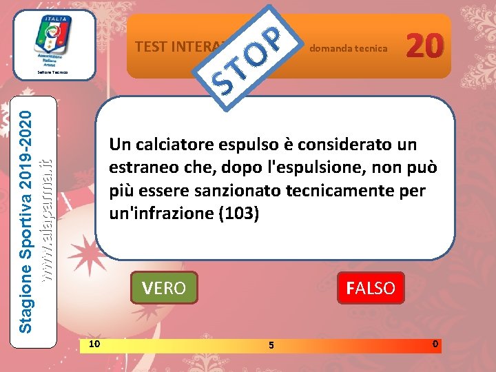 TEST INTERATTIVI domanda tecnica 20 Stagione Sportiva 2019 -2020 www. aiaparma. it Settore Tecnico