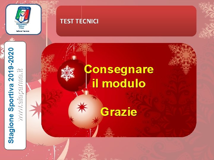 TEST TECNICI Stagione Sportiva 2019 -2020 www. aiaparma. it Settore Tecnico Consegnare il modulo