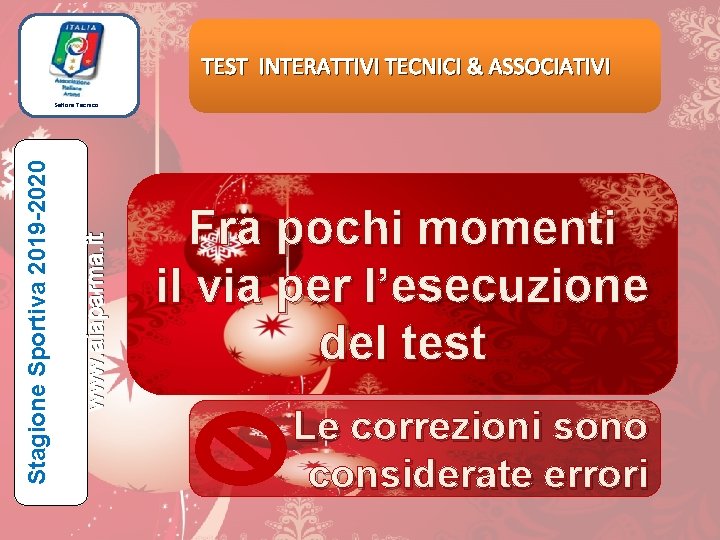 TEST INTERATTIVI TECNICI & ASSOCIATIVI www. aiaparma. it Stagione Sportiva 2019 -2020 Settore Tecnico