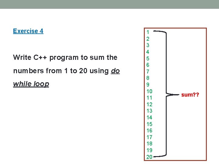 Exercise 4 1 2 3 4 Write C++ program to sum the 5 6 Exercise 4 1 2 3 4 Write C++ program to sum the 5 6