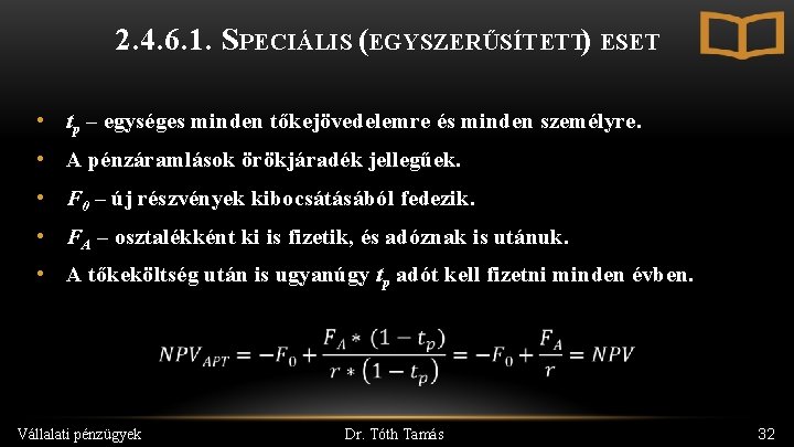 2. 4. 6. 1. SPECIÁLIS (EGYSZERŰSÍTETT) ESET • tp – egységes minden tőkejövedelemre és