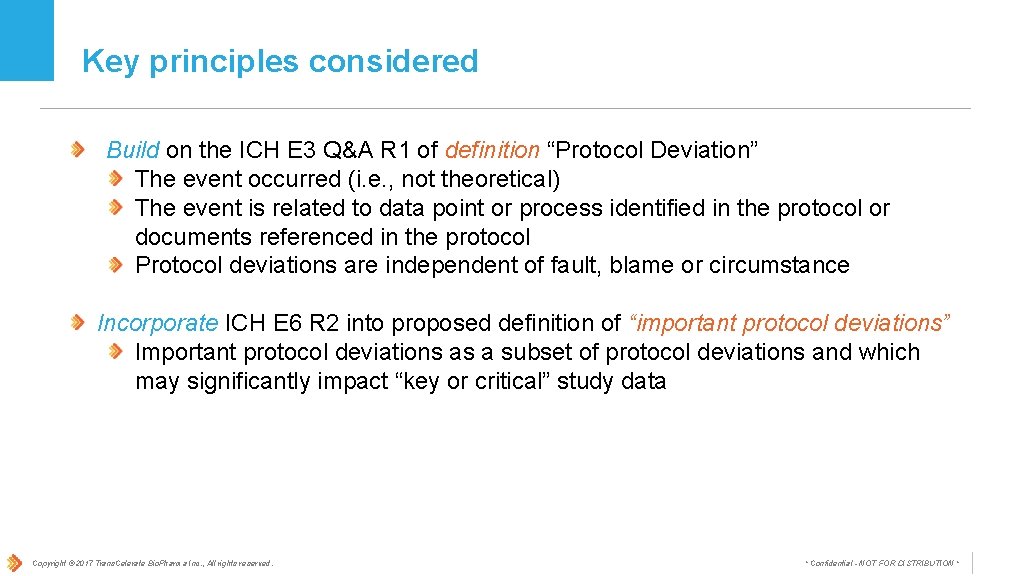 Key principles considered Build on the ICH E 3 Q&A R 1 of definition Key principles considered Build on the ICH E 3 Q&A R 1 of definition