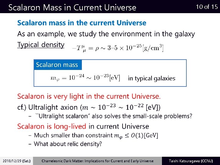 Scalaron Mass in Current Universe 10 of 15 Scalaron mass in typical galaxies 2018/12/29