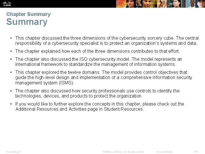 Chapter Summary § This chapter discussed the three dimensions of the cybersecurity sorcery cube.