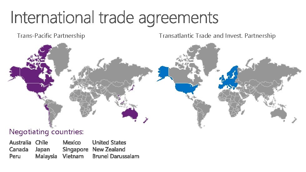 Trans-Pacific Partnership Negotiating countries: Transatlantic Trade and Invest. Partnership 