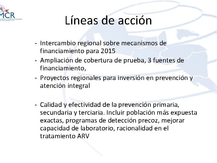 Líneas de acción - Intercambio regional sobre mecanismos de financiamiento para 2015 - Ampliación