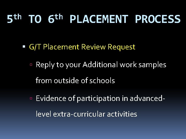 th 5 TO th 6 PLACEMENT PROCESS G/T Placement Review Request Reply to your
