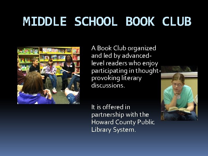 MIDDLE SCHOOL BOOK CLUB A Book Club organized and led by advancedlevel readers who