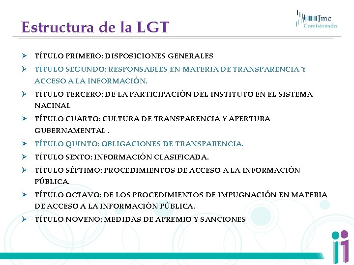 Estructura de la LGT Ø TÍTULO PRIMERO: DISPOSICIONES GENERALES Ø TÍTULO SEGUNDO: RESPONSABLES EN