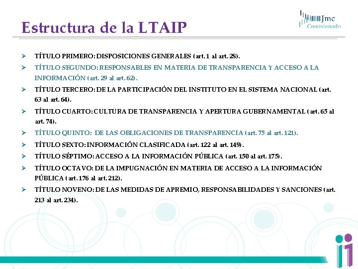 Estructura de la LTAIP Ø TÍTULO PRIMERO: DISPOSICIONES GENERALES (art. 1 al art. 28).