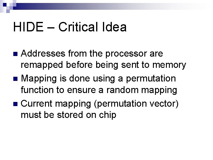 HIDE – Critical Idea Addresses from the processor are remapped before being sent to