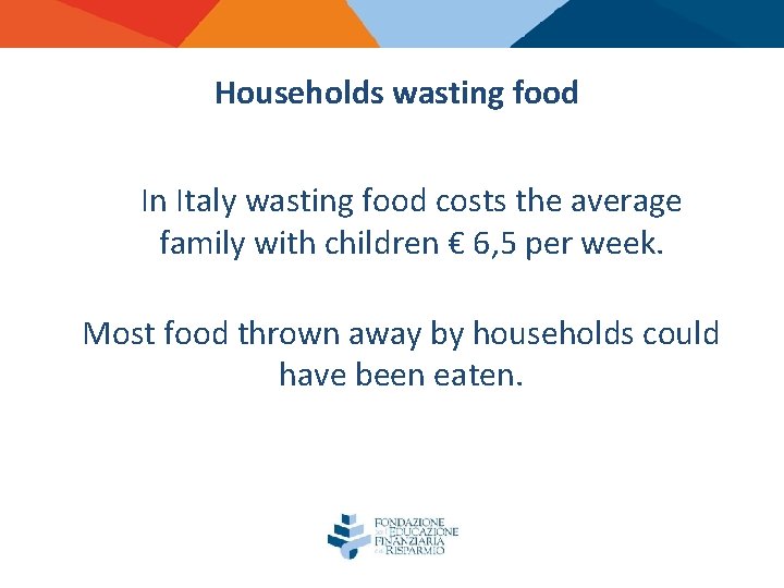 Households wasting food In Italy wasting food costs the average family with children €