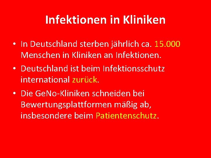 Infektionen in Kliniken • In Deutschland sterben jährlich ca. 15. 000 Menschen in Kliniken