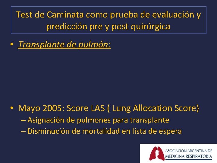 Test de Caminata como prueba de evaluación y predicción pre y post quirúrgica •