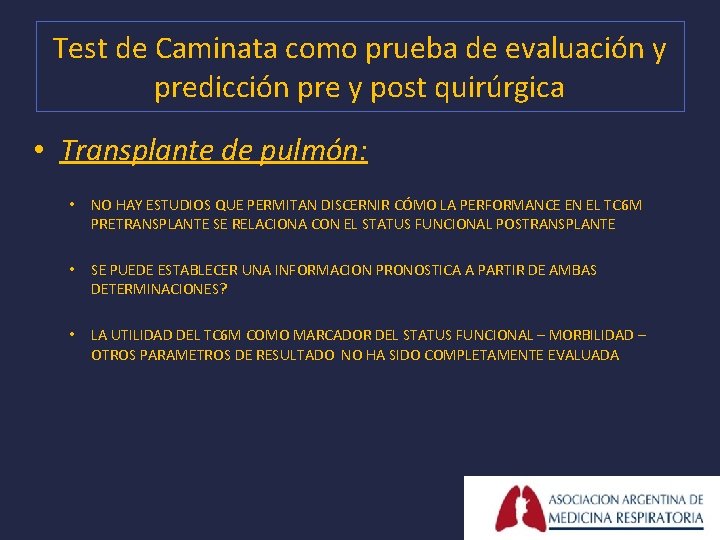 Test de Caminata como prueba de evaluación y predicción pre y post quirúrgica •