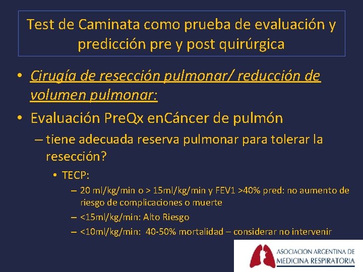 Test de Caminata como prueba de evaluación y predicción pre y post quirúrgica •