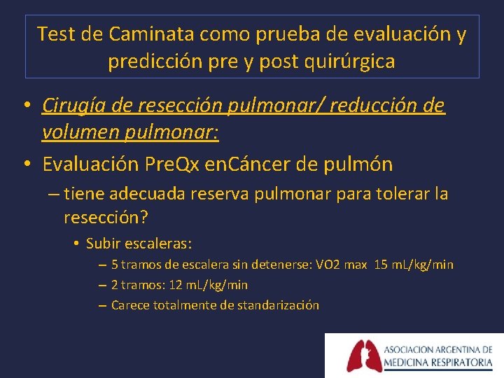 Test de Caminata como prueba de evaluación y predicción pre y post quirúrgica •