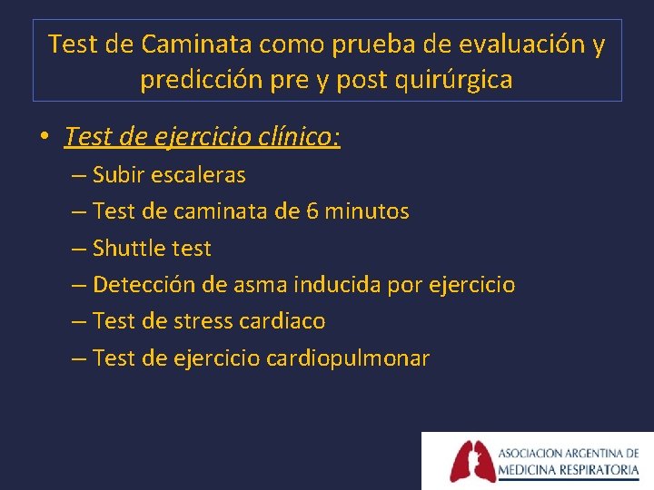 Test de Caminata como prueba de evaluación y predicción pre y post quirúrgica •