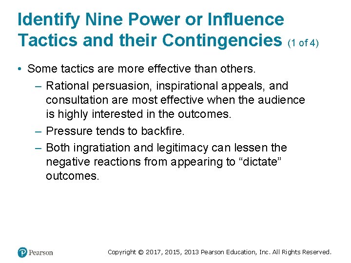 Identify Nine Power or Influence Tactics and their Contingencies (1 of 4) • Some