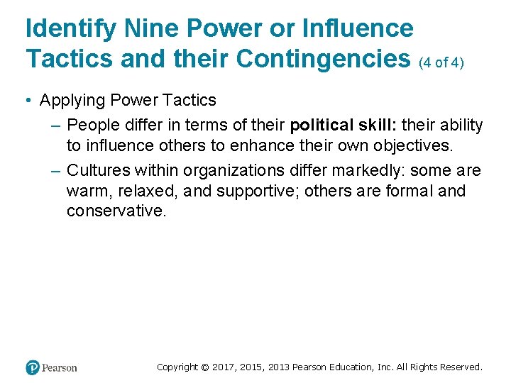 Identify Nine Power or Influence Tactics and their Contingencies (4 of 4) • Applying