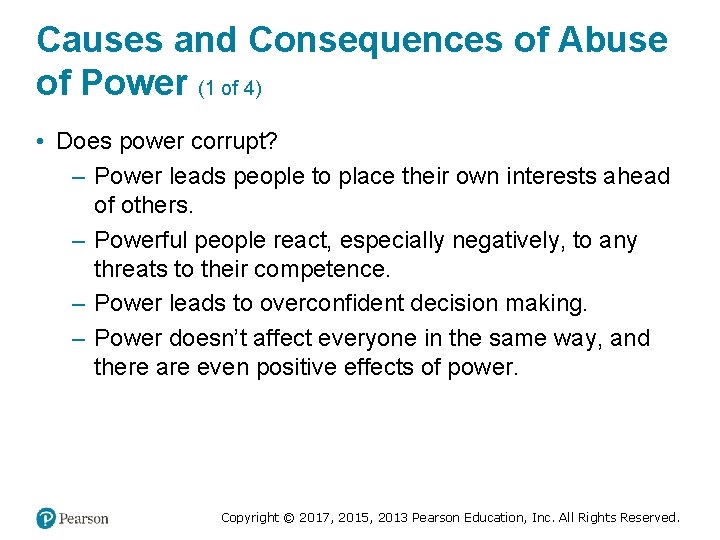 Causes and Consequences of Abuse of Power (1 of 4) • Does power corrupt?