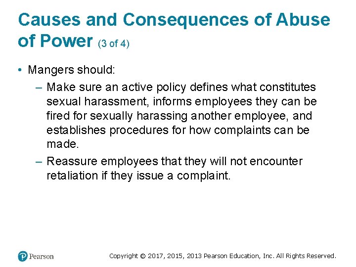 Causes and Consequences of Abuse of Power (3 of 4) • Mangers should: –