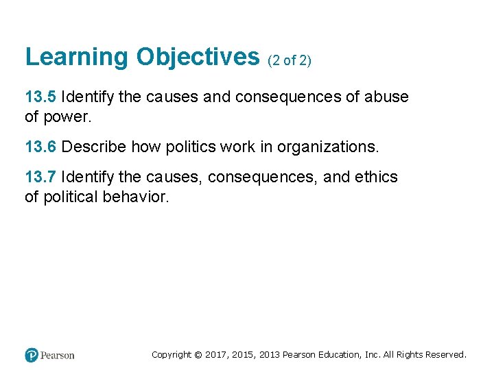 Learning Objectives (2 of 2) 13. 5 Identify the causes and consequences of abuse