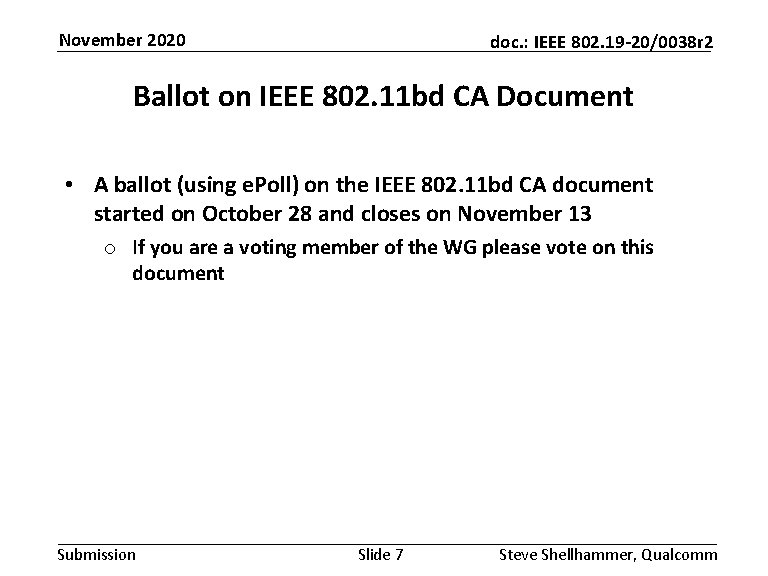 November 2020 doc. : IEEE 802. 19 -20/0038 r 2 Ballot on IEEE 802.