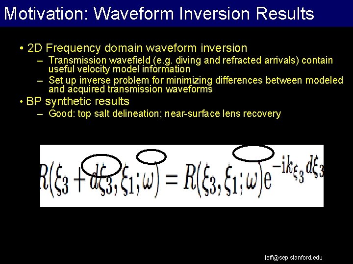 Motivation: Waveform Inversion Results Extrapolation Work Flow • 2 D Frequency domain waveform inversion