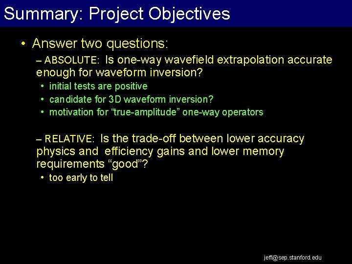 Summary: Project Objectives Extrapolation Work Flow • Answer two questions: – ABSOLUTE: Is one-way