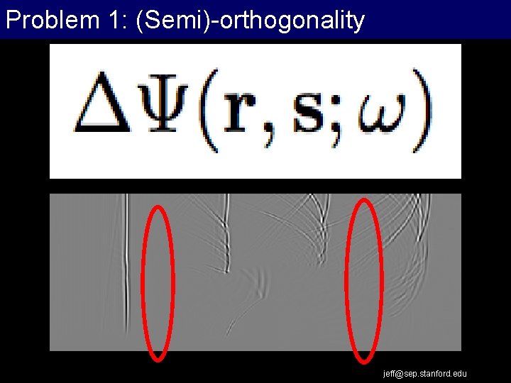 Problem 1: (Semi)-orthogonality jeff@sep. stanford. edu 