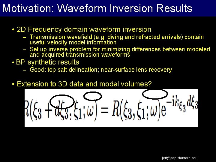 Motivation: Waveform Inversion Results Extrapolation Work Flow • 2 D Frequency domain waveform inversion